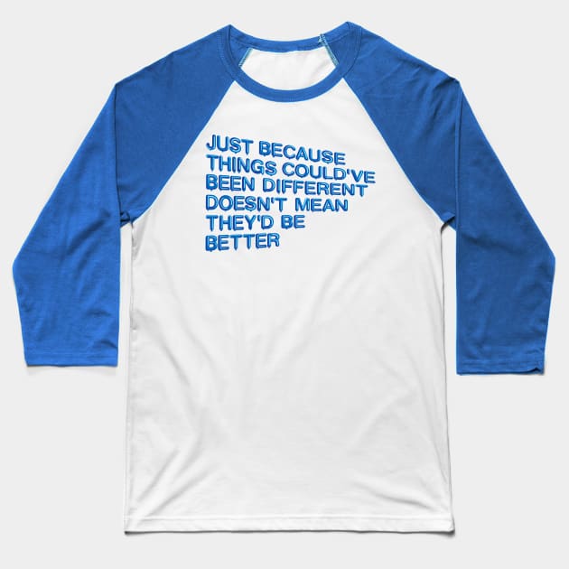 "Just Because..." in blue balloons Baseball T-Shirt by BLCKSMTH